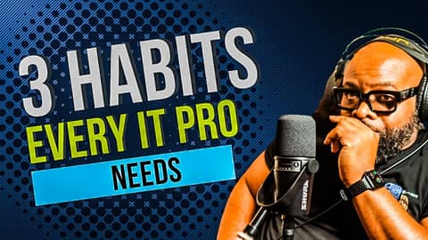 3 Habits That Make You a Successful IT Professional