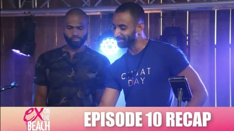 Ex on the Beach 5 | Episode 10 Recap