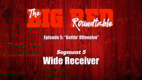2022 Husker Offense: Wide Receiver (GRP 39, Roundtable 5, Segment 5)