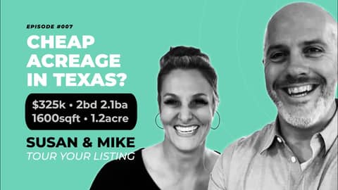 Susan & Mike Tour Your Listing | Acreage at a reasonable price?