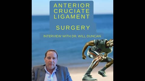 Knee Ligament Injury: Anterior Cruciate Ligament Surgery with Dr. Will Duncan Knee Ligament Injury: Anterior Cruciate Ligament Surgery with Dr. Will Duncan