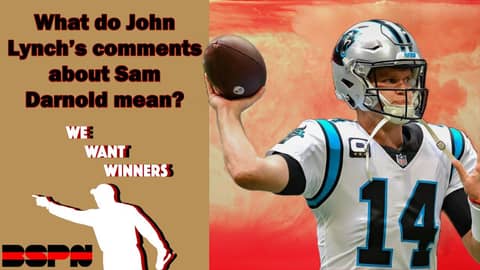 What do John Lynch's quotes about Sam Darnold say about him? | We Want Winners