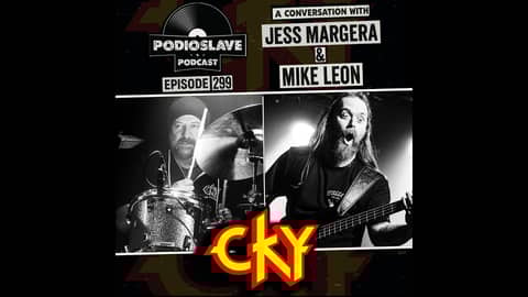 Ep 299: A Conversation with Jess Margera and Mike Leon of CKY