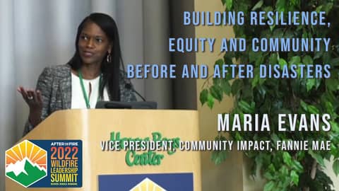KEYNOTE   Building Resilience, Equity and Community Before and After Disasters  - Maria Evans