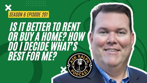 Is it better to rent or buy a home? How do I decide what’s best for me? | Ask Ralph Podcast Is it better to rent or buy a home? How do I decide what’s best for me? | Ask Ralph Podcast