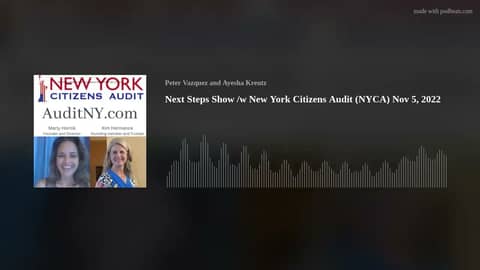 Next Steps Show /w New York Citizens Audit (NYCA) Nov 5, 2022