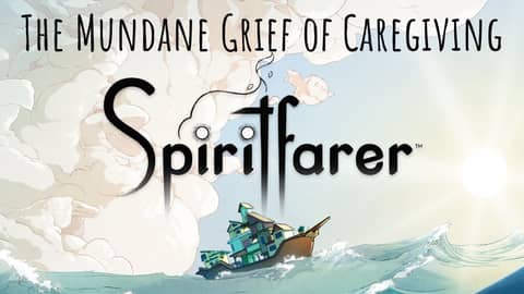 Spiritfarer: The Mundane Grief of Caregiving