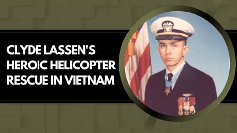 US Navy CDR Clyde Lassen: Vietnam Aviator and Medal of Honor Recipient US Navy CDR Clyde Lassen: Vietnam Aviator and Medal of Honor Recipient