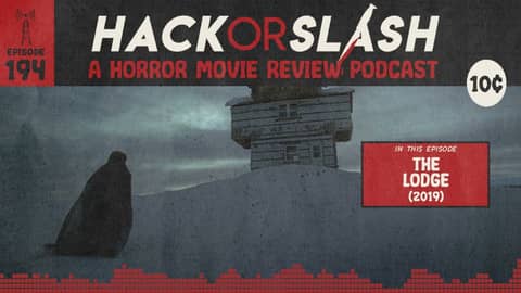 Episode 194: The Lodge 2019