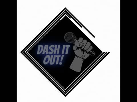Dash it out! - watchu say!