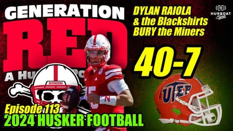DYLAN RAIOLA & the Blackshirts BURY the Miners | Nebraska 40 - UTEP 7 | Generation Red 113 DYLAN RAIOLA & the Blackshirts BURY the Miners | Nebraska 40 - UTEP 7 | Generation Red 113