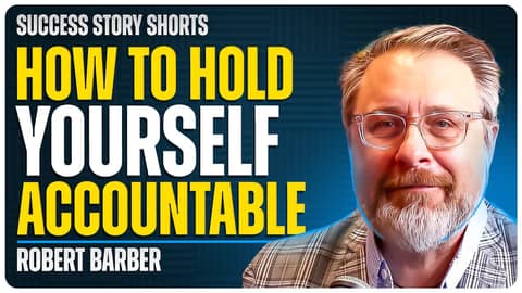 How To Hold Yourself Accountable | Robert Barber - Author of CEO for Life