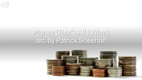Money (That's All I Want) arr. by Patrick Sheehan