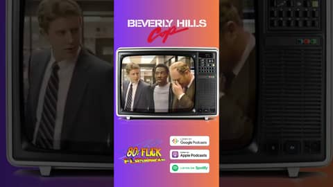 "Beverly Hills Cop" (1984) 80s Flick Flashback Episode Soundbite "Beverly Hills Cop" (1984) 80s Flick Flashback Episode Soundbite