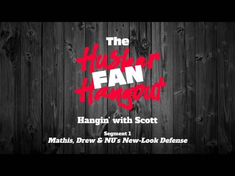 HFH 02 (Segment 1) - Mathis, Drew & NU's New-Look Defense
