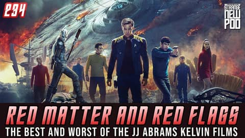 Red Matter and Red Flags | The Best and Worst of JJ Abrams Kelvin Films