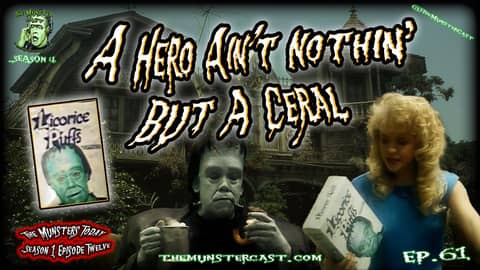 61: A Hero Ain't Nothin' But A Cereal (The Munsters Today) 61: A Hero Ain't Nothin' But A Cereal (The Munsters Today)