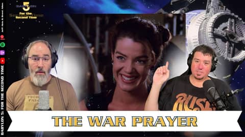 The War Prayer | Season 1 Episode 7 | Babylon 5 For the Second Time The War Prayer | Season 1 Episode 7 | Babylon 5 For the Second Time