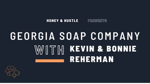 Building a Product and a Community from Scratch (literally) | Georgia Soap Company