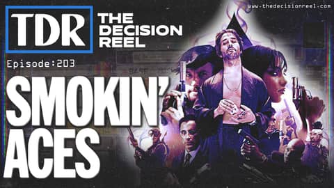 Ep.203 - Smokin' Aces Re Review