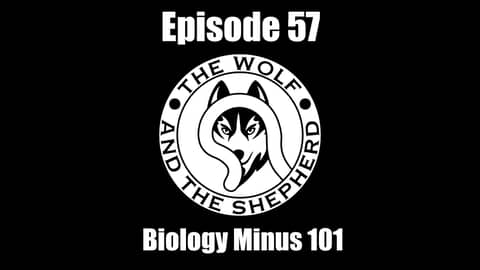 Episode 57 - Biology Minus 101