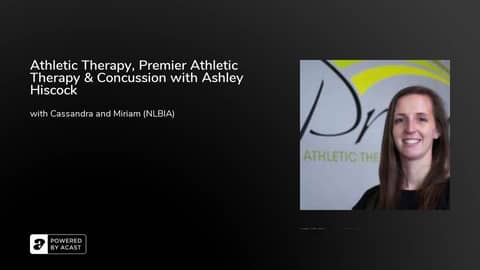 Athletic Therapy, Premier Athletic Therapy & Concussion with Ashley Hiscock