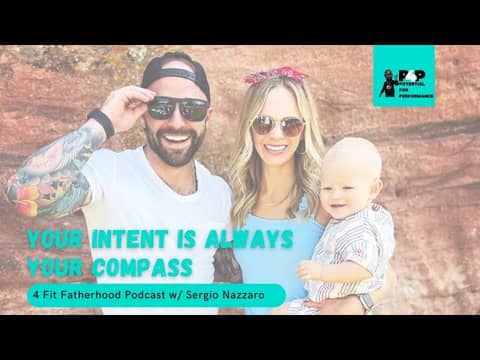 Your Intent Will Always Be Your Compass w/ Sergio Nazzaro