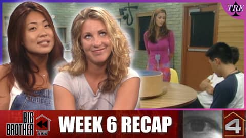 BB Rewind: Big Brother 4 | Week 6 Recap BB Rewind: Big Brother 4 | Week 6 Recap