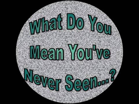 Preview Episode: What do you Mean You've Never Seen...? Preview Episode: What do you Mean You've Never Seen...?