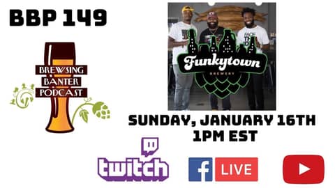 BBP 149 - FunkyTown Brewery