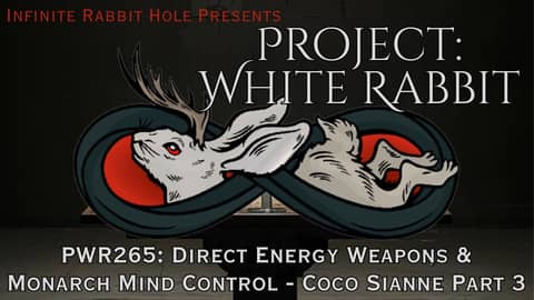 PWR265: Direct Energy Weapons & Monarch Mind Control - Coco Sianne Part 3 PWR265: Direct Energy Weapons & Monarch Mind Control - Coco Sianne Part 3