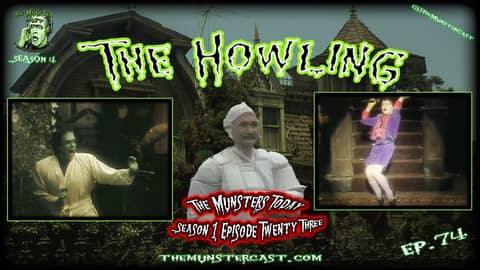74: The Howling (The Munsters Today)