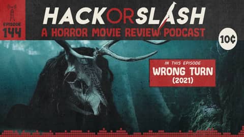 Episode 144: Wrong Turn (2021)