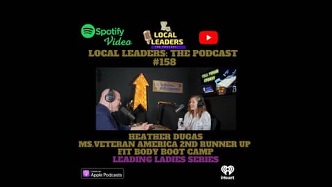 Local Leaders the Podcast 158. Heather Dugas Leading Ladies Episode Local Leaders the Podcast 158. Heather Dugas Leading Ladies Episode