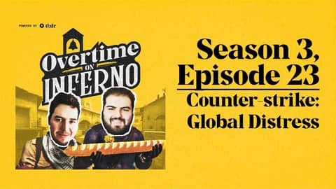 Counter-strike: Global Distress - Overtime On Inferno: S3E23
