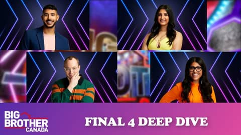 Big Brother Canada 10 | Week 10 Final 4 Deep Dive Big Brother Canada 10 | Week 10 Final 4 Deep Dive
