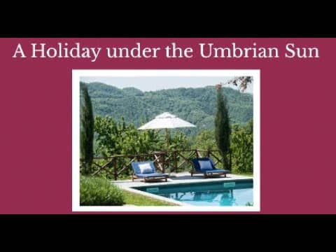 An Umbrian Holiday in Sterlknghe