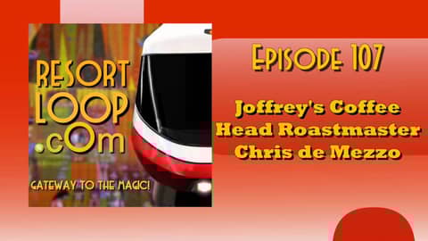 ResortLoop.com Podcast Episode 107 - Joffrey's Coffee Head Roastmaster Chris DeMezzo