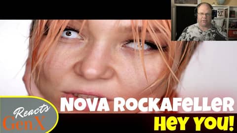 Gen X Reacts Nova Rockafeller Hey You Reaction