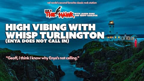 High Vibing With Whisp Turlington (Enya Does NOT Call In)