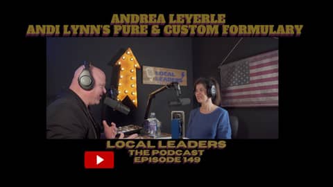 ANDI LYNN'S Pure & Custom formulary on Local Leaders the Podcast ANDI LYNN'S Pure & Custom formulary on Local Leaders the Podcast