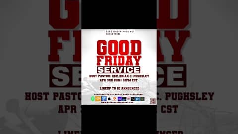 Safe Haven Podcast Good Friday Announcement 4/3/2026