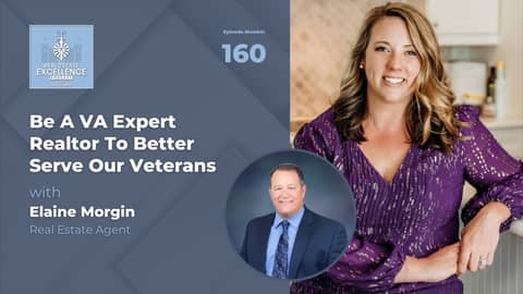 Be A VA Expert Realtor To Better Serve Our Veterans: Elaine Morgin Be A VA Expert Realtor To Better Serve Our Veterans: Elaine Morgin