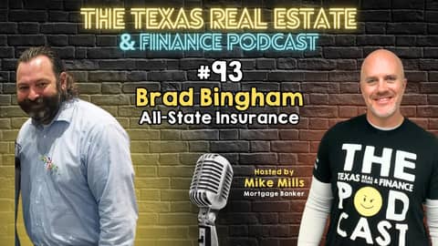 The Texas Real Estate and Finance Podcast: #93 Brad Bingham