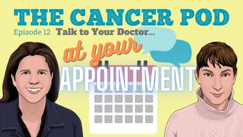 Talk To Your Doctor: At Your Appointment Talk To Your Doctor: At Your Appointment