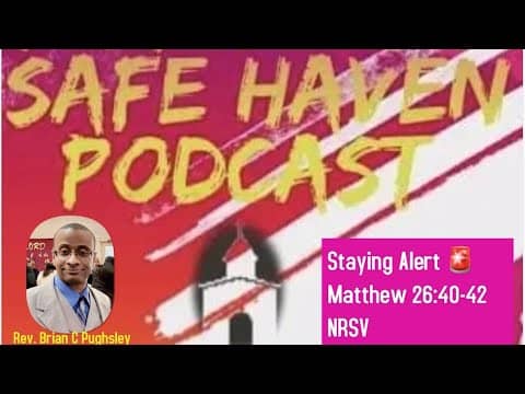 Safe Haven Podcast “Staying Alert 🚨” 9/4/2022