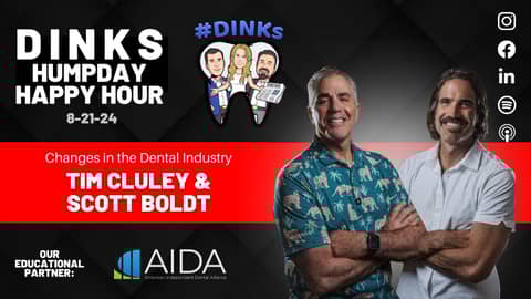 Dental Industry Changes with Tim Cluley & Scott Boldt on Humpday Happy Hour™ Dental Industry Changes with Tim Cluley & Scott Boldt on Humpday Happy Hour™
