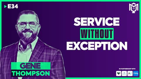 Service Without Exception ft. Gene Thompson | S04E34