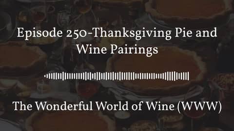 November 11 - Episode 250-Thanksgiving Pie and Wine Pairings - Full - Center Quote 16:9