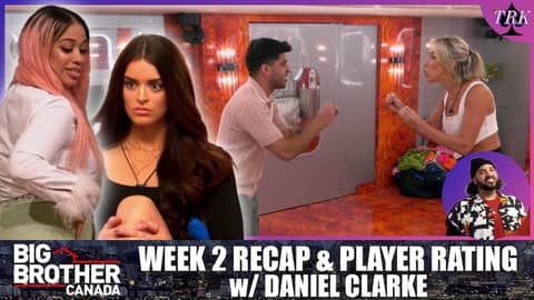 Big Brother Canada 12 | Week 2 Recap & Player Rating Big Brother Canada 12 | Week 2 Recap & Player Rating